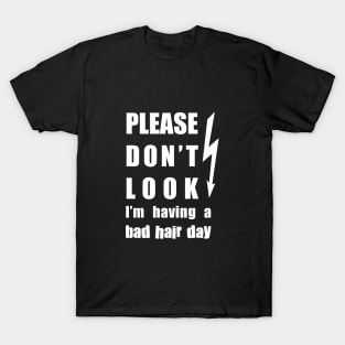 Bad Hair Day (White Text) T-Shirt